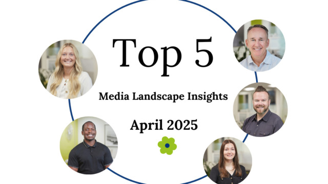 Top 5 Media Landscape Insights- April