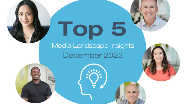 Top 5 Media Landscape Insights- December
