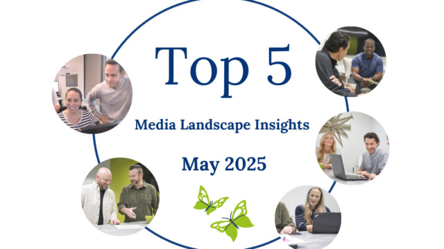 Top 5 Media Landscape Insights- May