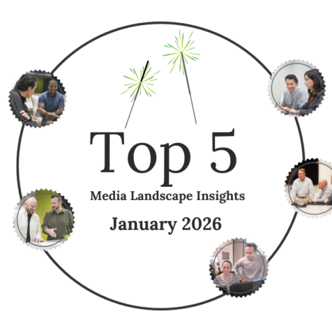 Top 5 Media Landscape Insights- January